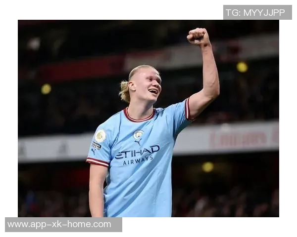 哈兰德独揽曼城65联赛进球贡献率领跑英超展现超级锋霸风采